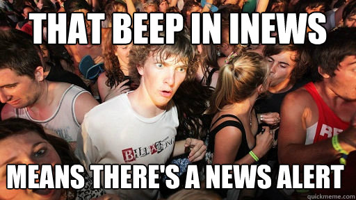 that beep in inews means there's a news alert  Sudden Clarity Clarence