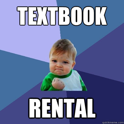 textbook rental  Success Kid