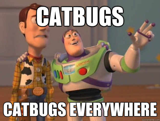 catbugs catbugs everywhere  Buzz Lightyear