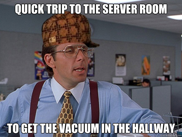 quick trip to the server room to get the vacuum in the hallway - quick trip to the server room to get the vacuum in the hallway  Misc