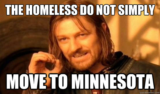 the homeless do Not Simply move to minnesota  Boromir