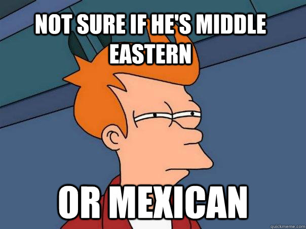 Not sure if he's middle eastern Or mexican - Not sure if he's middle eastern Or mexican  Futurama Fry