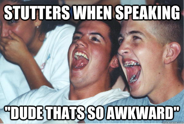 Stutters when speaking 