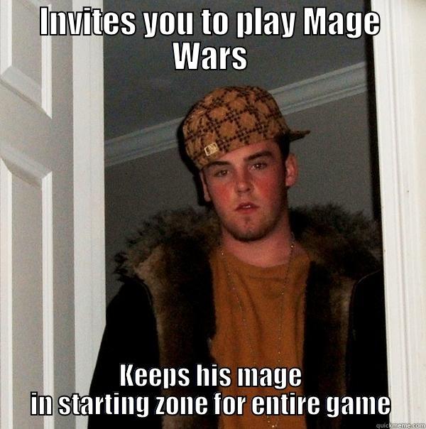 Mage Wars - INVITES YOU TO PLAY MAGE WARS KEEPS HIS MAGE IN STARTING ZONE FOR ENTIRE GAME Scumbag Steve