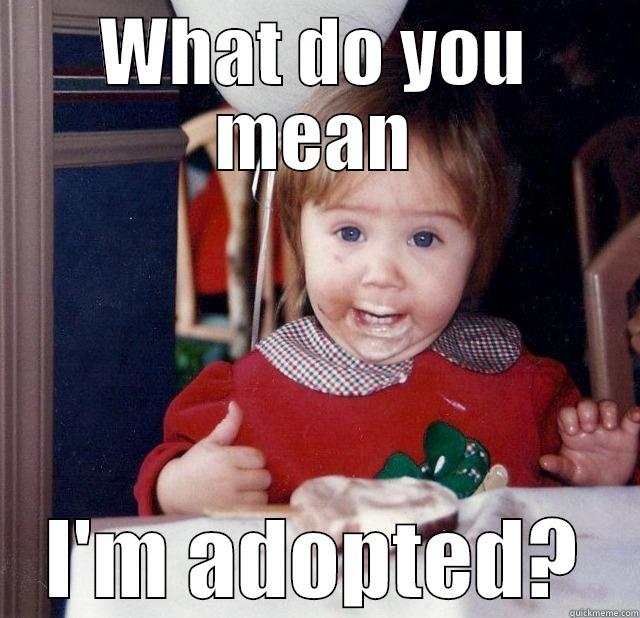 kid in shock - WHAT DO YOU MEAN I'M ADOPTED? Misc