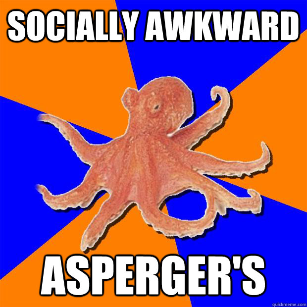 socially awkward asperger's  Online Diagnosis Octopus