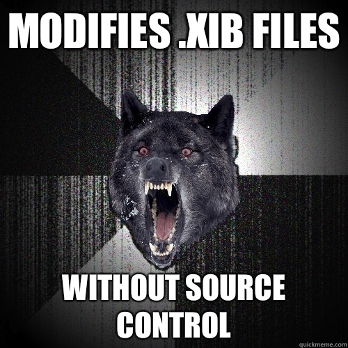 Modifies .XIB files without source control - Modifies .XIB files without source control  Insanity Wolf