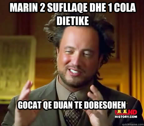 marin 2 sufllaqe dhe 1 cola dietike gocat qe duan te dobesohen - marin 2 sufllaqe dhe 1 cola dietike gocat qe duan te dobesohen  Misc