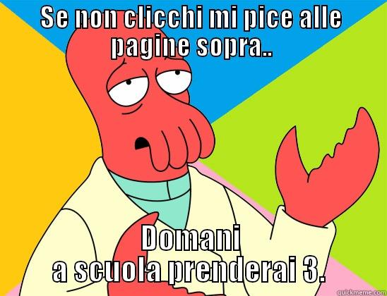 SE NON CLICCHI MI PICE ALLE PAGINE SOPRA.. DOMANI A SCUOLA PRENDERAI 3.  Futurama Zoidberg 