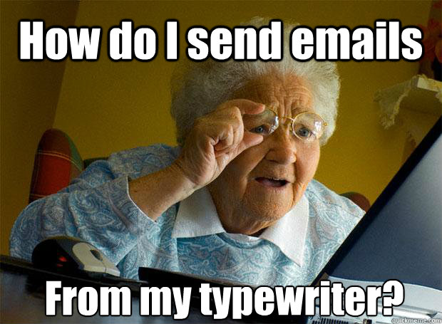 How do I send emails From my typewriter?  Grandma finds the Internet