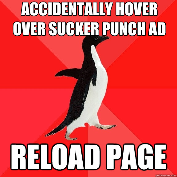 accidentally hover over sucker punch ad Reload page  Socially Awesome Penguin