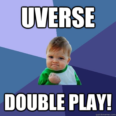 Uverse double play! - Uverse double play!  Success Kid