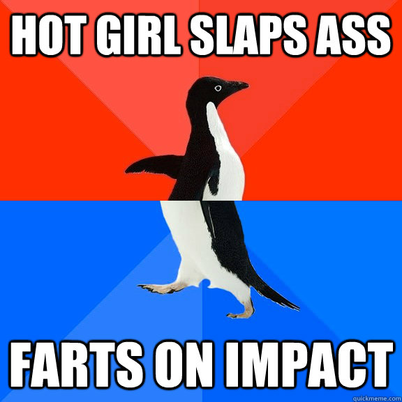 Hot girl slaps ass farts on impact  Socially Awesome Awkward Penguin