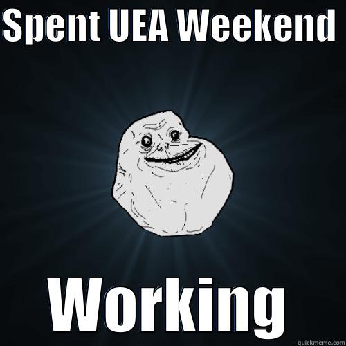 UEA Weekend quickmeme