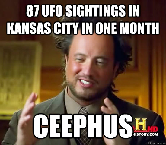 87 ufo sightings in kansas city in one month Ceephus  Ancient Aliens