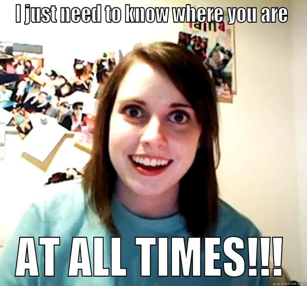 My Crazy Girlfriend - I JUST NEED TO KNOW WHERE YOU ARE AT ALL TIMES!!! Overly Attached Girlfriend