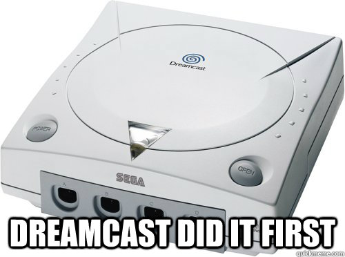  Dreamcast did it first  Innovator Dreamcast