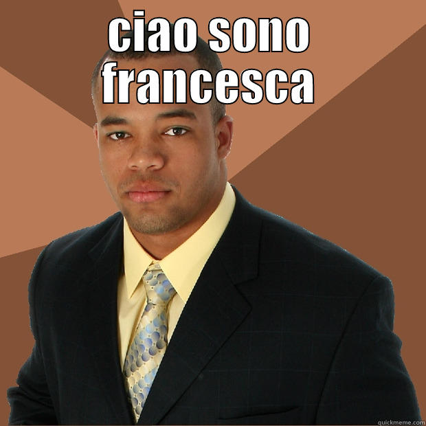 CIAO SONO FRANCESCA  Successful Black Man