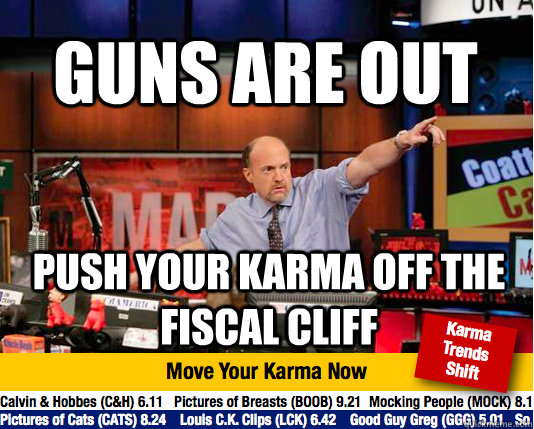 Guns are out Push your karma off the fiscal cliff - Guns are out Push your karma off the fiscal cliff  Mad Karma with Jim Cramer