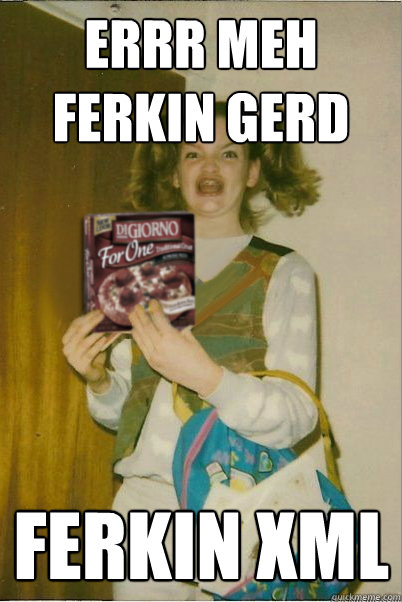 ERRR MEH FERKIN GERD FERKIN XML  - ERRR MEH FERKIN GERD FERKIN XML   Misc