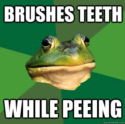 Brushes teeth while peeing - Brushes teeth while peeing  Foul Bachelor Frog