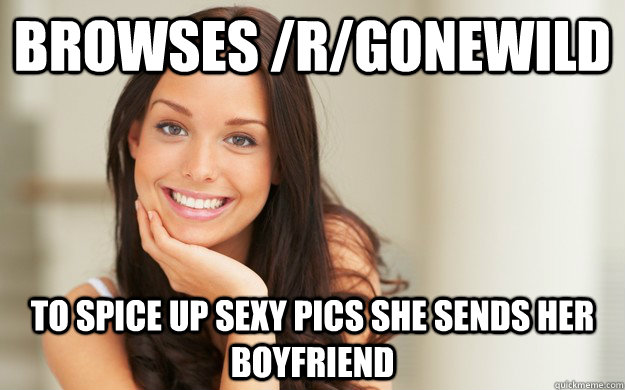 Browses /R/Gonewild to spice up sexy pics she sends her boyfriend  Good Girl Gina