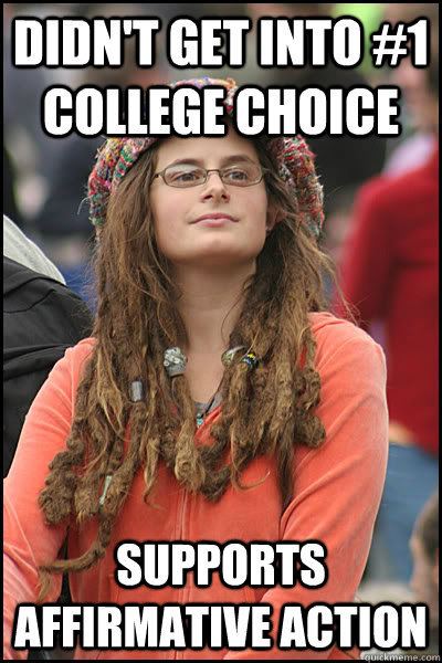 Didn't get into #1 College Choice Supports Affirmative Action  College Liberal