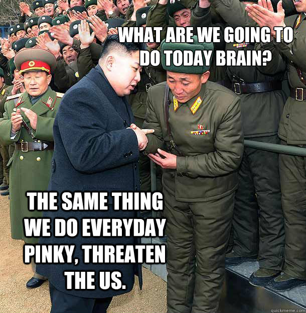 WHAT ARE WE GOING TO DO TODAY BRAIN? tHE SAME THING WE DO EVERYDAY PINKY, THREATEN THE US. - WHAT ARE WE GOING TO DO TODAY BRAIN? tHE SAME THING WE DO EVERYDAY PINKY, THREATEN THE US.  Misc