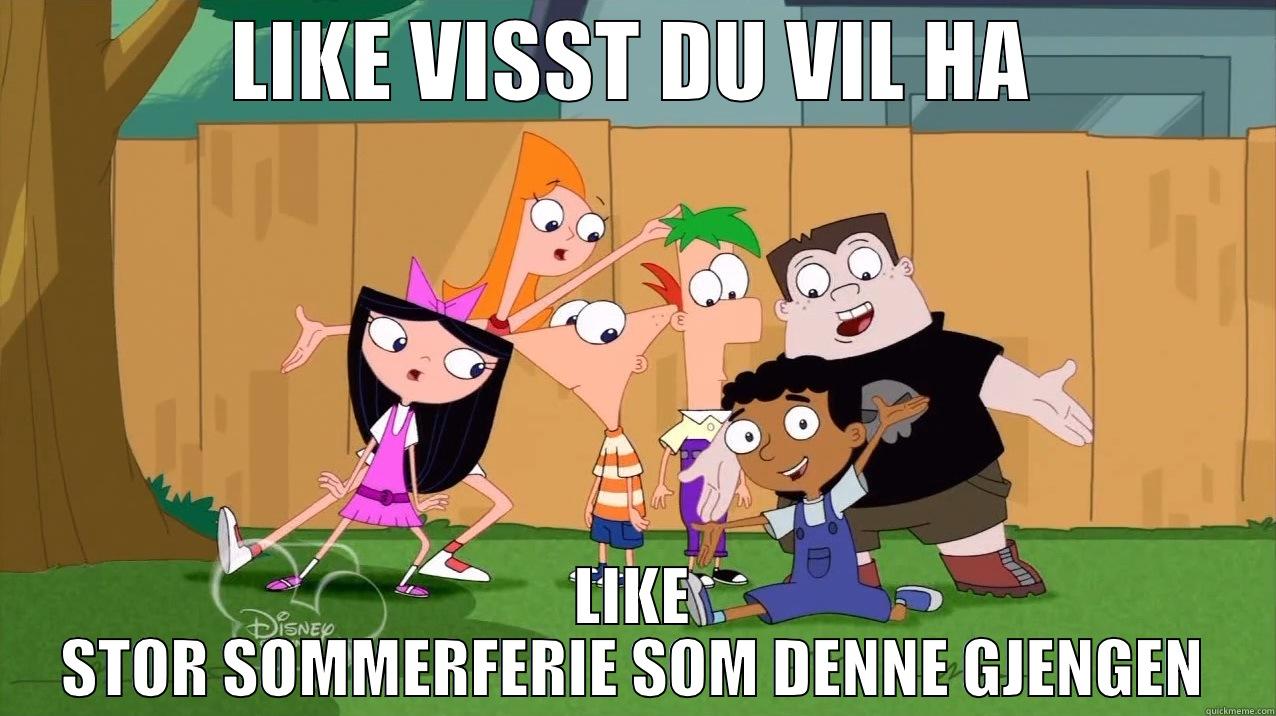 LIKE VISST DU VIL HA LIKE STOR SOMMERFERIE SOM DENNE GJENGEN Misc