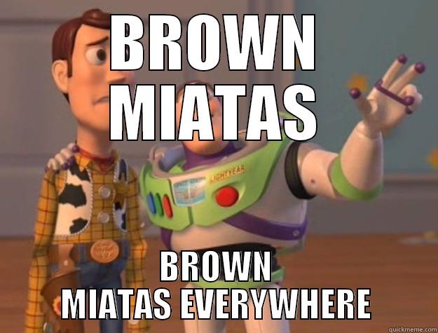 BROWN MIATAS BROWN MIATAS EVERYWHERE Toy Story