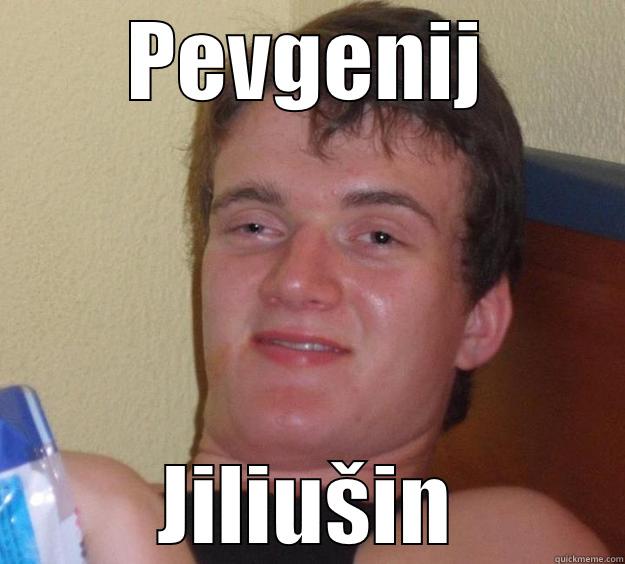 PEVGENIJ JILIUŠIN 10 Guy