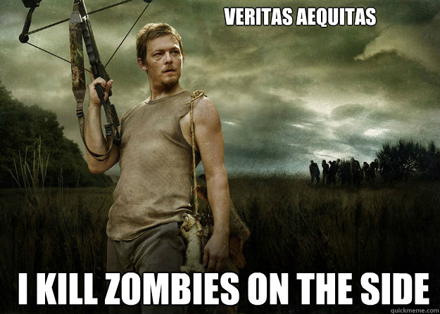 veritas aequitas i kill zombies on the side  Daryl Dixon