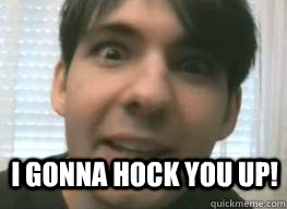 I gonna hock you up! - I gonna hock you up!  Athene