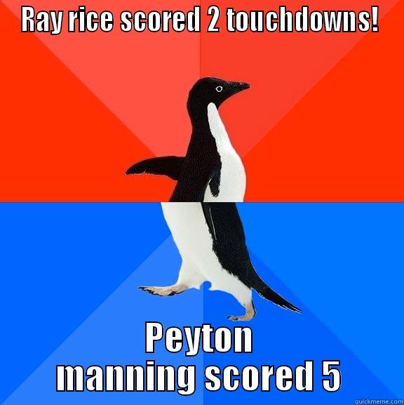 RAY RICE SCORED 2 TOUCHDOWNS! PEYTON MANNING SCORED 5 Socially Awesome Awkward Penguin