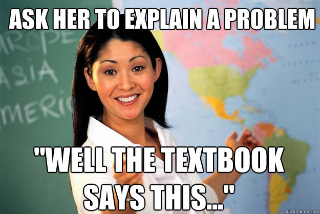 Ask her to explain a problem 