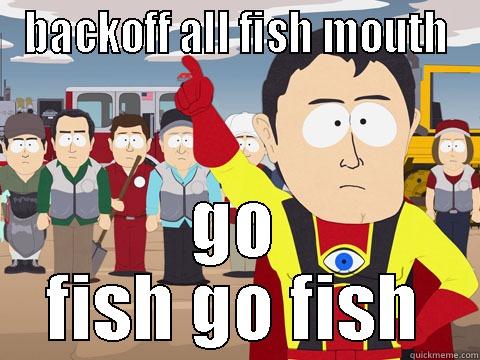 No tresspassing - BACKOFF ALL FISH MOUTH GO FISH GO FISH Captain Hindsight