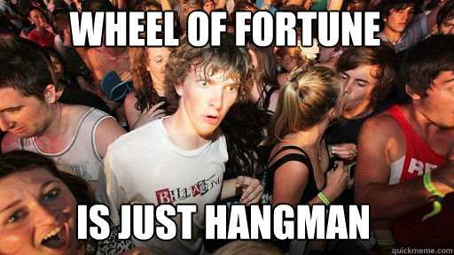 Wheel of Fortune is just hangman  Sudden Clarity Clarence