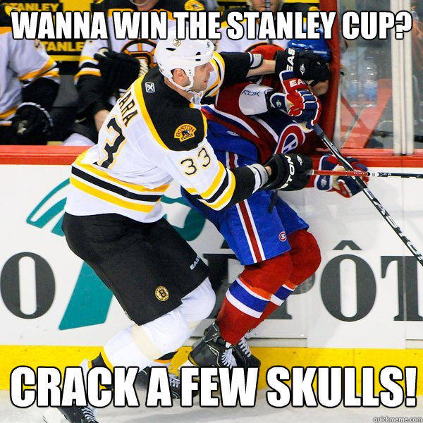 Wanna win the stanley Cup? crack a few skulls! - Wanna win the stanley Cup? crack a few skulls!  Chara