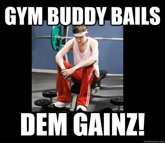 Gym Buddy Bails DEM GAINZ! - Gym Buddy Bails DEM GAINZ!  Annoying Gym Newbie