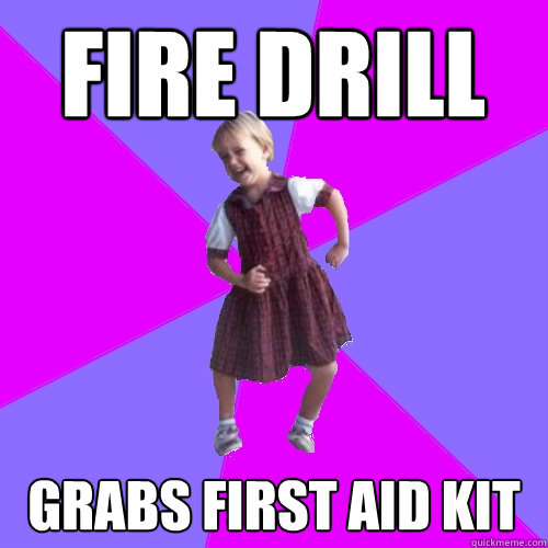 fire drill grabs first aid kit - fire drill grabs first aid kit  Socially awesome kindergartener