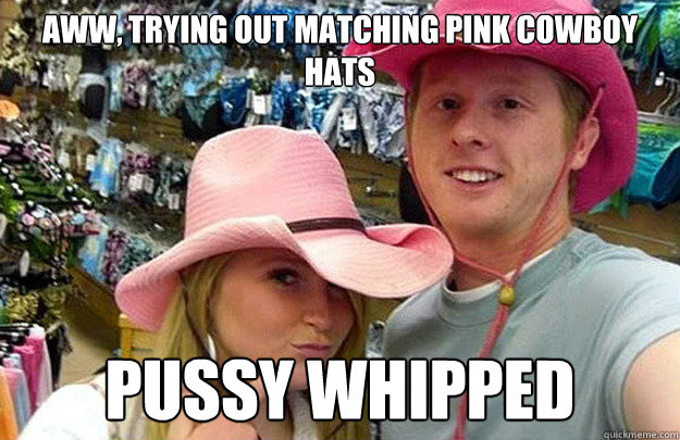 AWW, Trying out matching pink cowboy hats PUSSY WHIPPED  