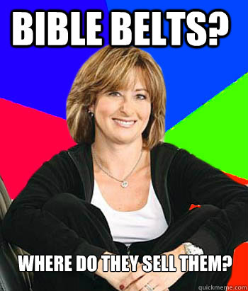 Bible Belts? Where do they sell them?  Sheltering Suburban Mom