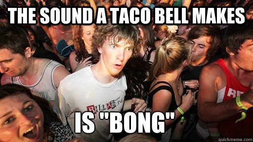 the sound a taco bell makes is 