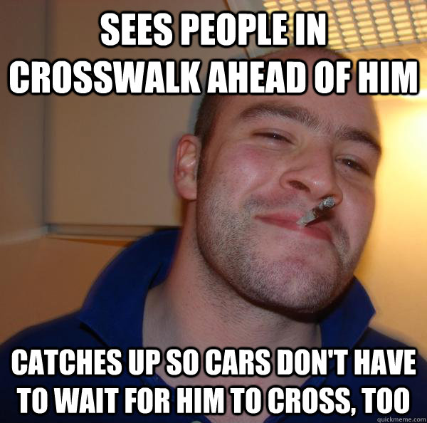 Sees people in crosswalk ahead of him catches up so cars don't have to wait for him to cross, too - Sees people in crosswalk ahead of him catches up so cars don't have to wait for him to cross, too  Misc