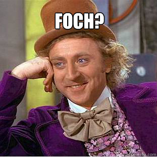 FOCH?   Willy Wonka Meme