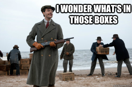 I wonder what's in those boxes  Boardwalk Empire