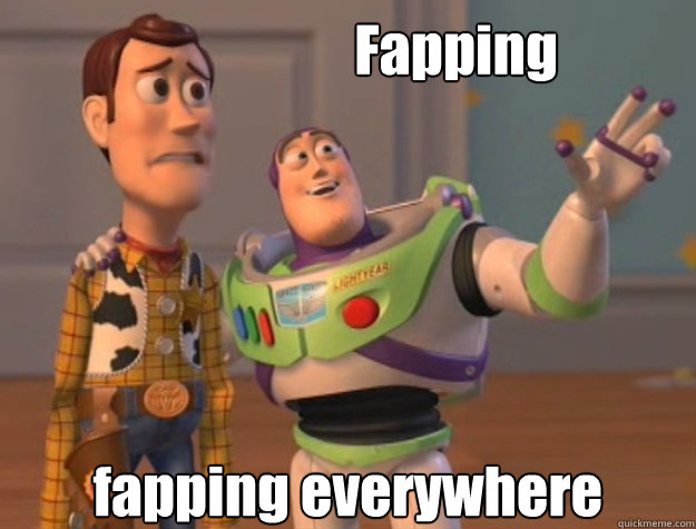 Fapping fapping everywhere  Toy Story