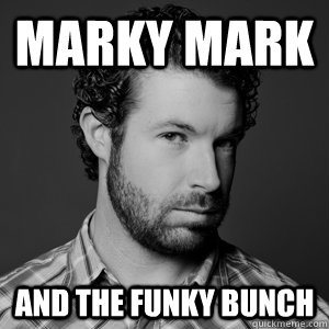 Marky Mark and the funky bunch  