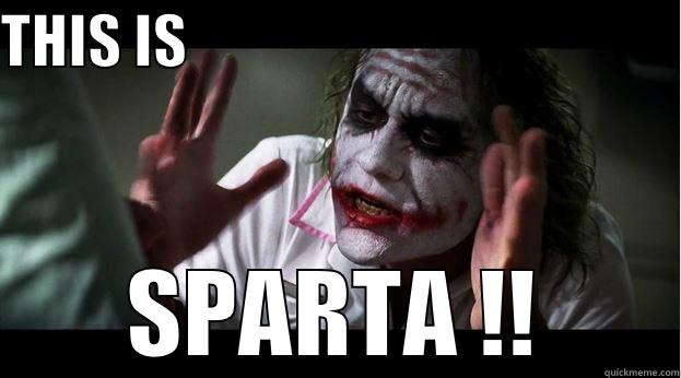 THIS IS                                           SPARTA !! Joker Mind Loss