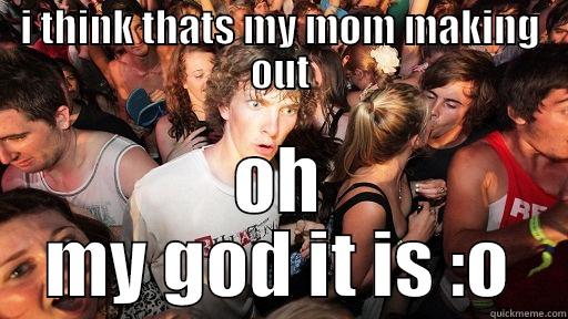 I THINK THATS MY MOM MAKING OUT OH MY GOD IT IS :O Sudden Clarity Clarence